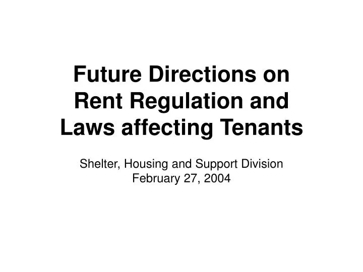 future directions on rent regulation and laws affecting tenants