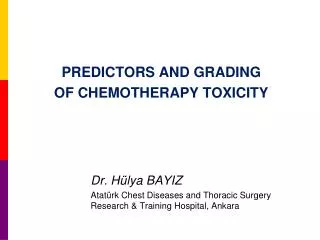 PREDICTORS AND GRADING OF CHEMOTHERAPY TOXICITY
