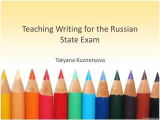 Teaching Writing for the Russian State Exam