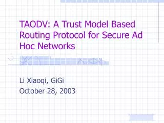 TAODV: A Trust Model Based Routing Protocol for Secure Ad Hoc Networks