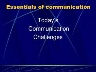 Essentials of communication