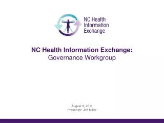 NC Health Information Exchange: Governance Workgroup