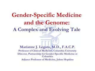 Gender-Specific Medicine and the Genome: A Complex and Evolving Tale