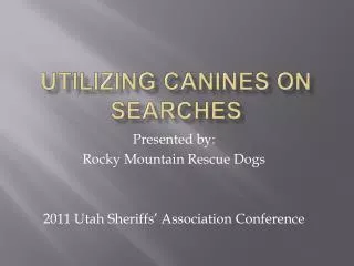 Utilizing Canines on Searches