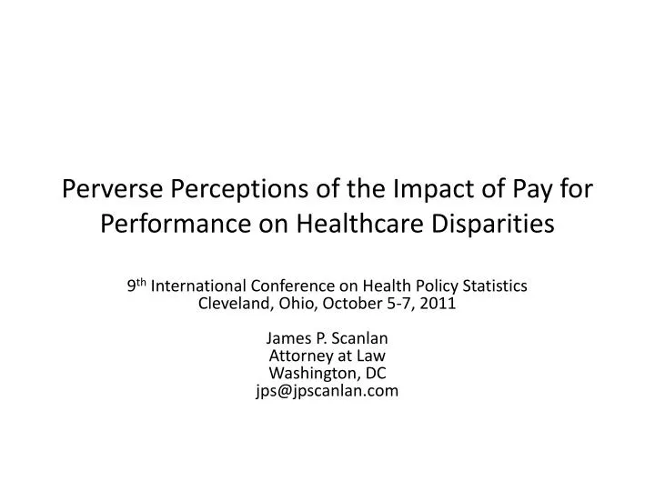 perverse perceptions of the impact of pay for performance on healthcare disparities