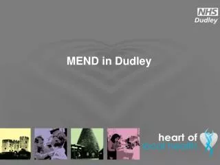 MEND in Dudley