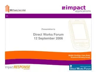 Presentation to Direct Works Forum 12 September 2006