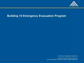 Building 10 Emergency Evacuation Program