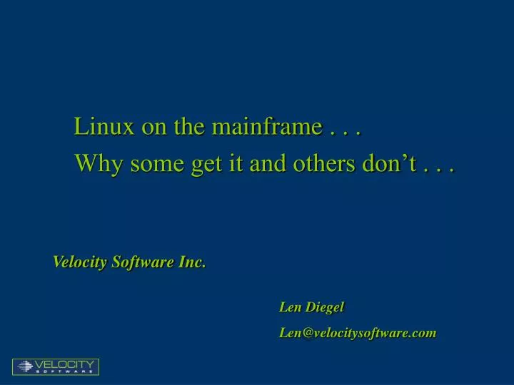 linux on the mainframe why some get it and others don t