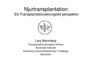 Njurtransplantation : Ett Transplantationskirurgiskt perspektiv