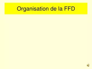 Organisation de la FFD