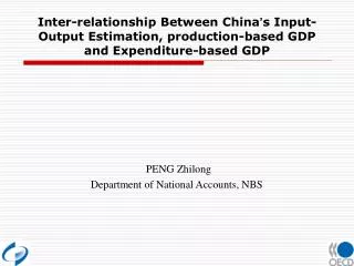 Inter-relationship Between China ’ s Input-Output Estimation, production-based GDP and Expenditure-based GDP