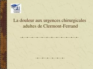 la douleur aux urgences chirurgicales adultes de clermont ferrand