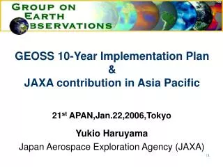 GEOSS 10-Year Implementation Plan &amp; JAXA contribution in Asia Pacific