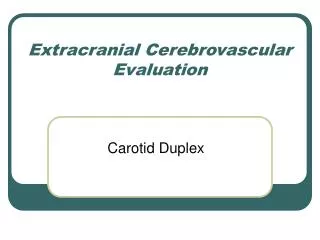 Extracranial Cerebrovascular Evaluation