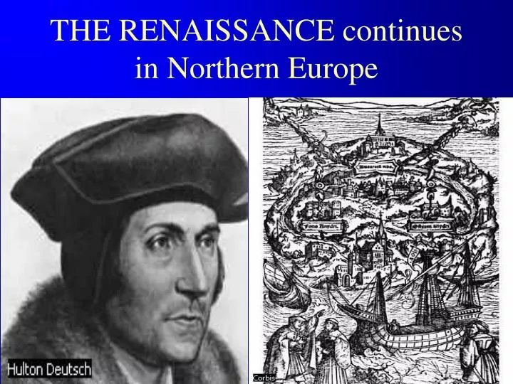 the renaissance continues in northern europe