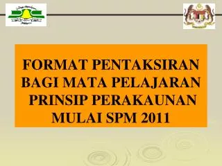 format pentaksiran bagi mata pelajaran prinsip perakaunan mulai spm 2011