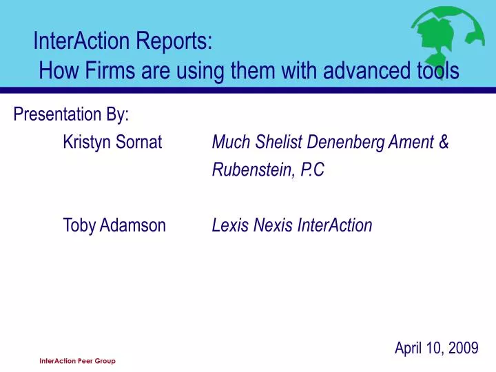 interaction reports how firms are using them with advanced tools