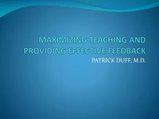 MAXIMIZING TEACHING AND PROVIDING EFFECTIVE FEEDBACK