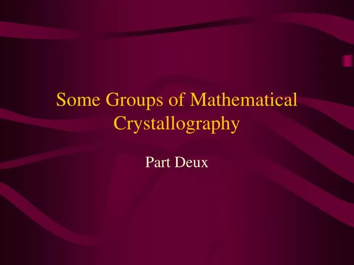 some groups of mathematical crystallography