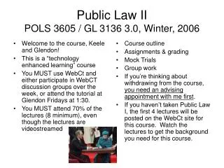 Public Law II POLS 3605 / GL 3136 3.0, Winter, 2006