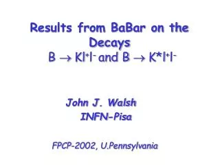 Results from BaBar on the Decays B ? Kl + l - and B ? K*l + l -