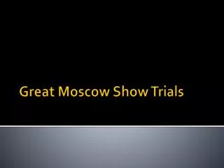 Great Moscow Show Trials