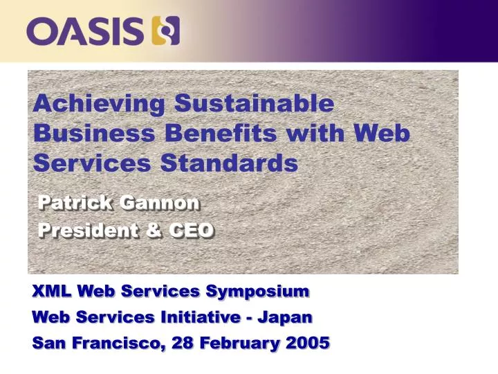 achieving sustainable business benefits with web services standards