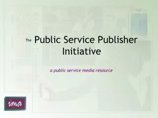 The Public Service Publisher Initiative