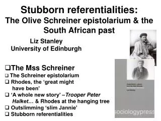 Stubborn referentialities: The Olive Schreiner epistolarium &amp; the South African past