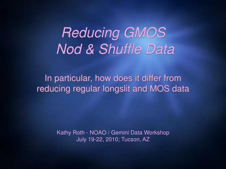 reducing gmos nod shuffle data