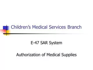 Children’s Medical Services Branch