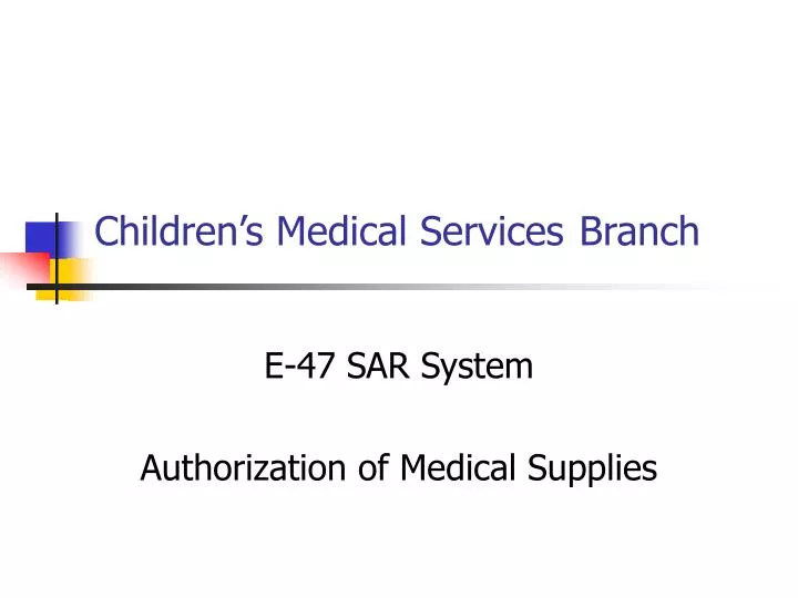 children s medical services branch