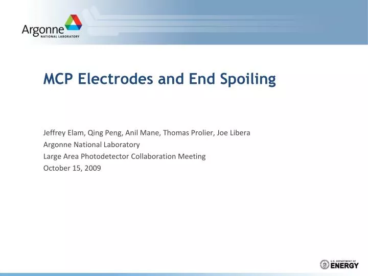 mcp electrodes and end spoiling