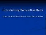 Reevaluating Roosevelt's Influence on Race and Supreme Court Decisions (1896-1955) - slide 1