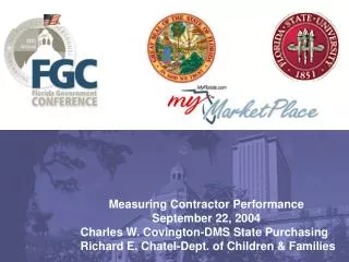 Measuring Contractor Performance September 22, 2004 Charles W. Covington-DMS State Purchasing Richard E. Chatel-