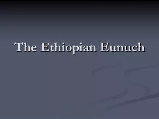 The Ethiopian Eunuch