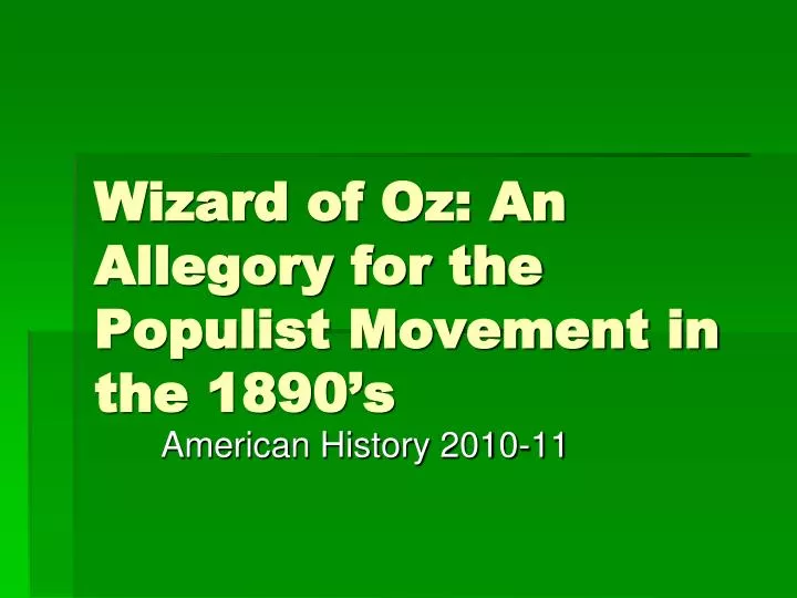 wizard of oz an allegory for the populist movement in the 1890 s