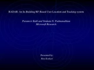 RADAR: An In-Building RF-Based User Location and Tracking system Paramvir Bahl and Venkata N. Padmanabhan Microsoft Rese