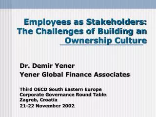 Employees as Stakeholders: The Challenges of Building an Ownership Culture