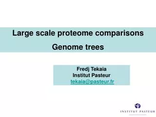 Large scale proteome comparisons Genome trees