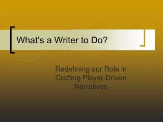 What’s a Writer to Do?