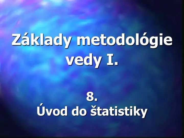 z klady metodol gie vedy i 8 vod do tatistiky