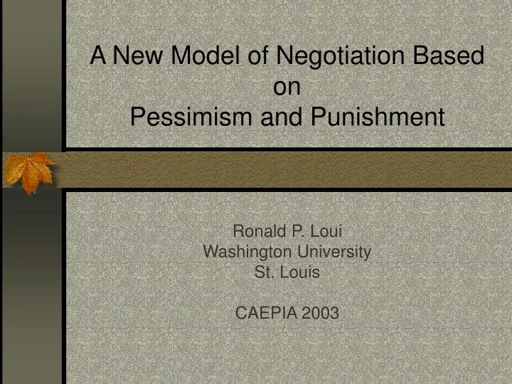 a new model of negotiation based on pessimism and punishment