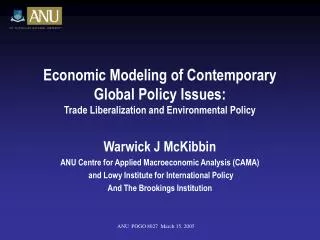 Economic Modeling of Contemporary Global Policy Issues: Trade Liberalization and Environmental Policy