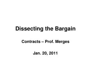 Dissecting the Bargain