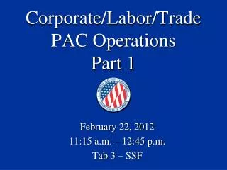 Corporate/Labor/Trade PAC Operations Part 1