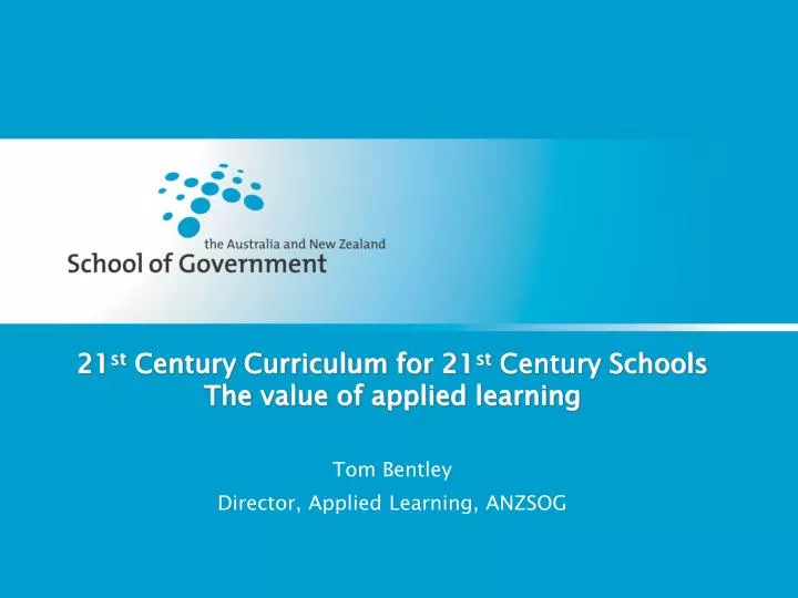 21 st century curriculum for 21 st century schools the value of applied learning