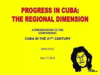 PROGRESS IN CUBA: THE REGIONAL DIMENSION