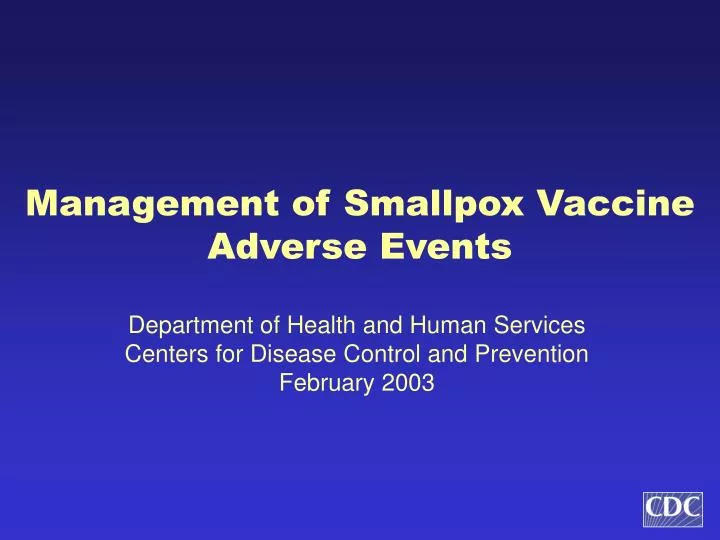 management of smallpox vaccine adverse events